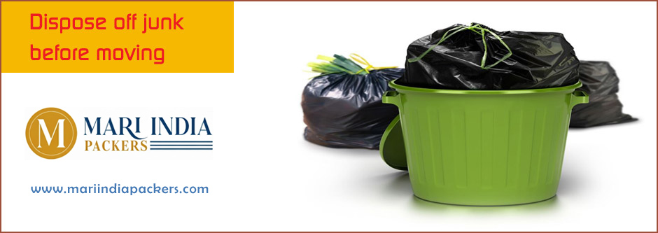 Dispose off junk before moving